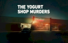 The Yogurt Shop Murders